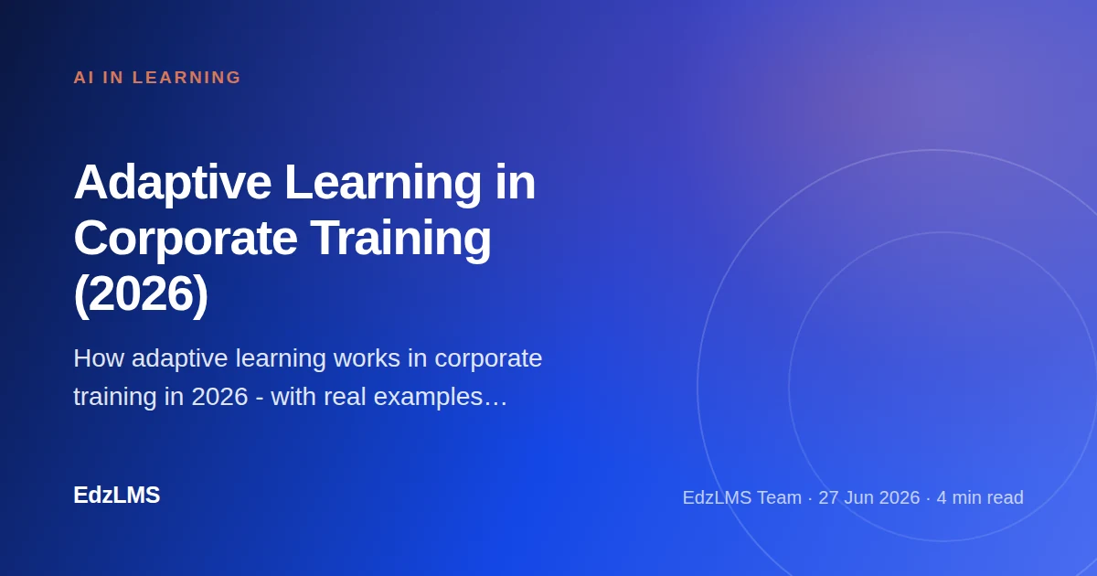 Adaptive Learning in Corporate Training: Examples & How It Works (2026)