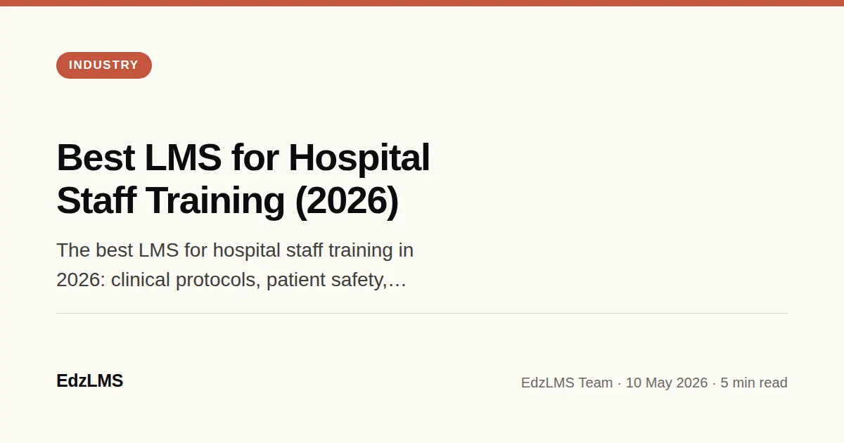 Best LMS for Hospital Staff Training (2026)