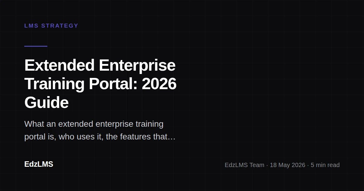 Extended Enterprise Training Portal: 2026 Guide