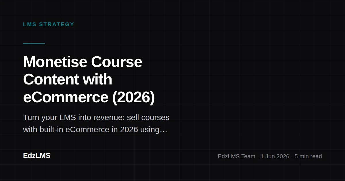Monetise Course Content with eCommerce (2026)