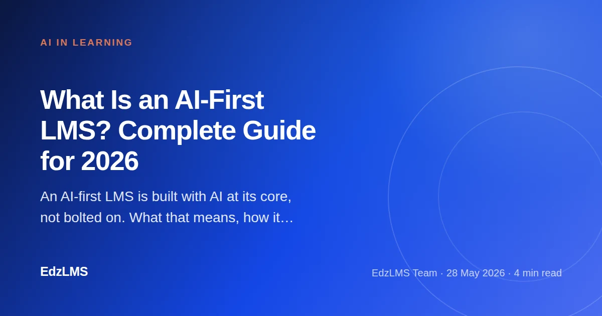 What Is an AI-First LMS? Complete Guide for 2026